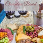How to Create the Best Charcuterie Board
