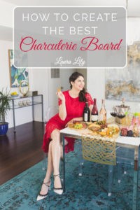 How to Make the åbest charcuterie board by Popular Lifestyle Blogger Laura Lily,