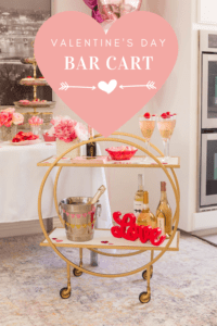 Valentine's Day Bar Cart by Home Decor Blogger Laura Lily, Valentine's Day Party Ideas, Valentine's Day Home Decor,