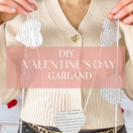 DIY Valentine’s Day Garland